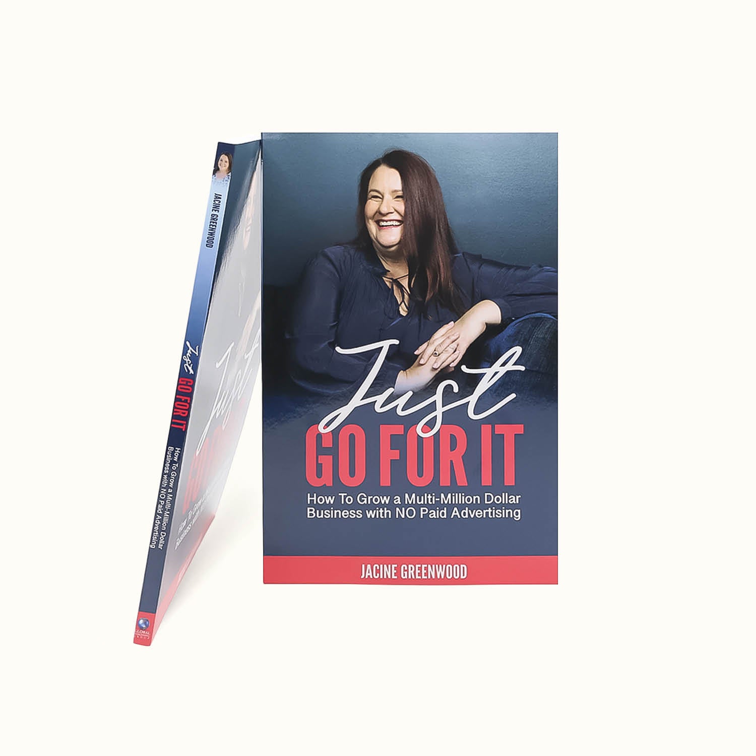 Just Go For It - How To Grow A Multimillion Dollar Business with NO Paid Ads